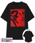 No taxes and no cops they see it as total freedom shirt