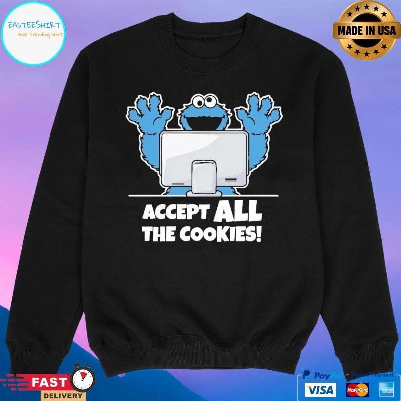 Accept All The Cookies T-shirts