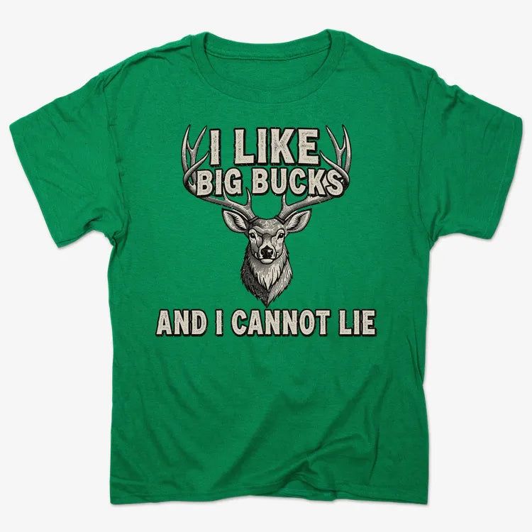I Like Big Bucks and I Cannot Lie