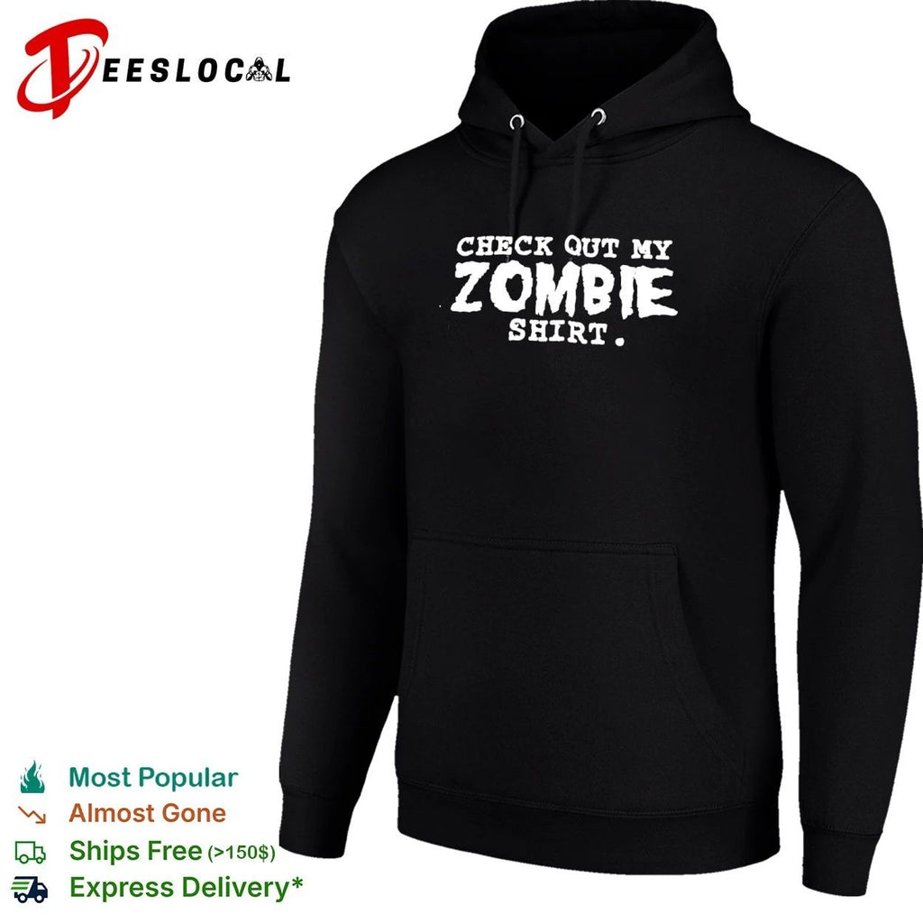 Check Out My Zombie Shirt undead horror T-shirt