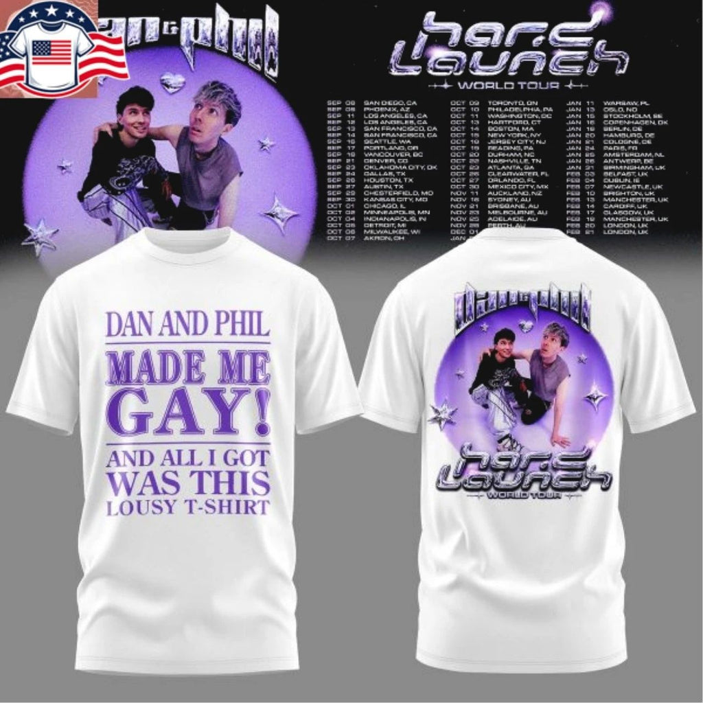 Dan and Phil The Hard Launch World Tour 2026 Made Me Gay T-Shirt