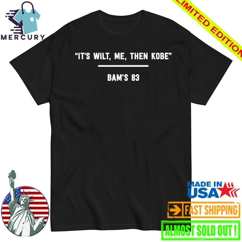 It’s Wilt Me Then Kobe Bam Adebayo Speak When Pass Kobe Bryant’s Record Of All Time Points In A Game With 83 Points Shirt