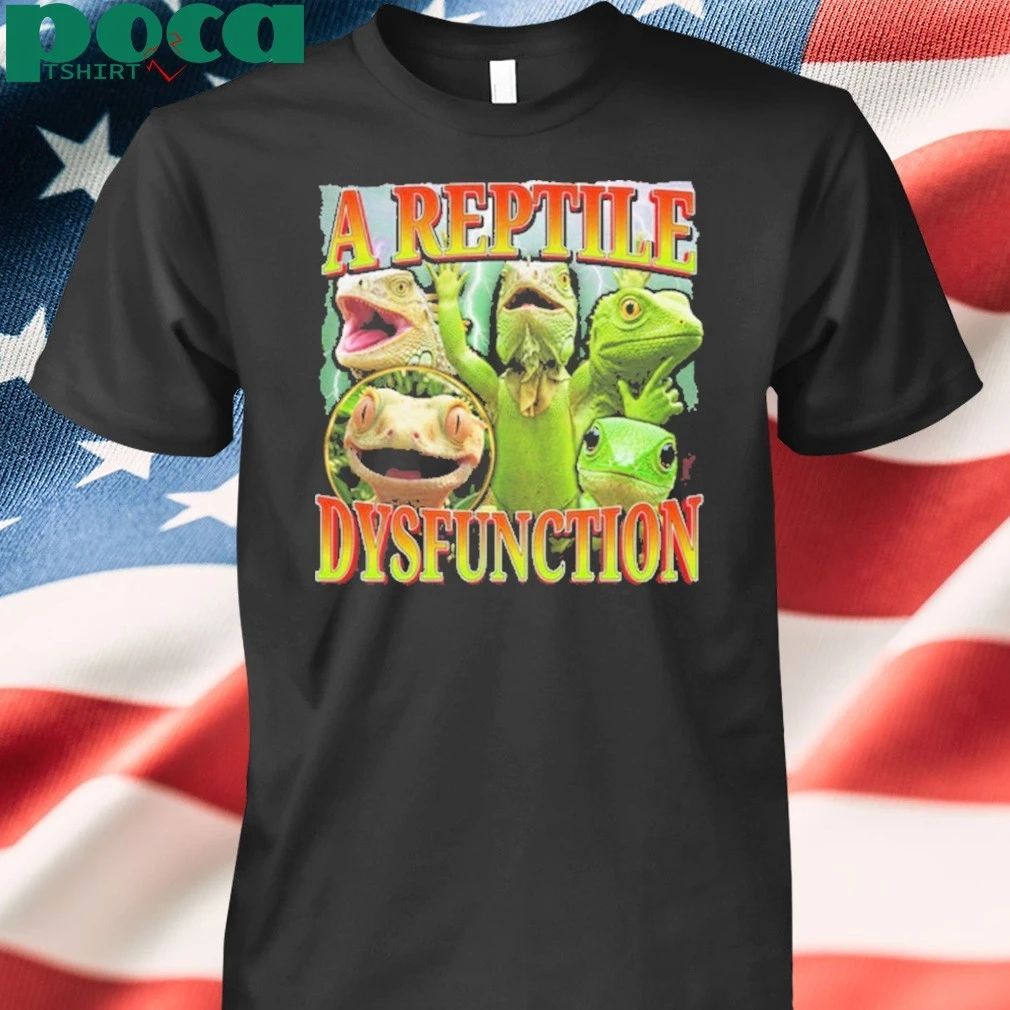 A Reptile Dysfunction T-shirt