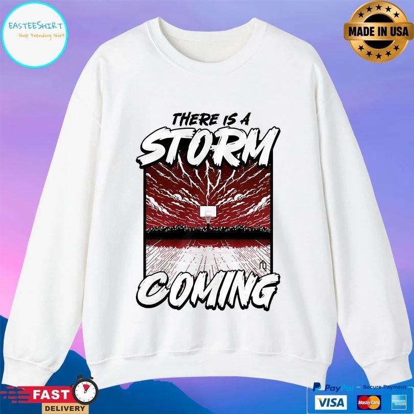 There Is A Storm Coming Basketball T-shirts