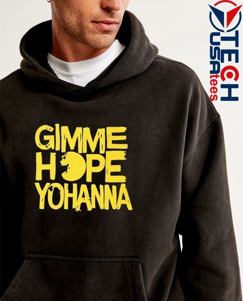 Gimme Hope Yohanna shirt by teezill