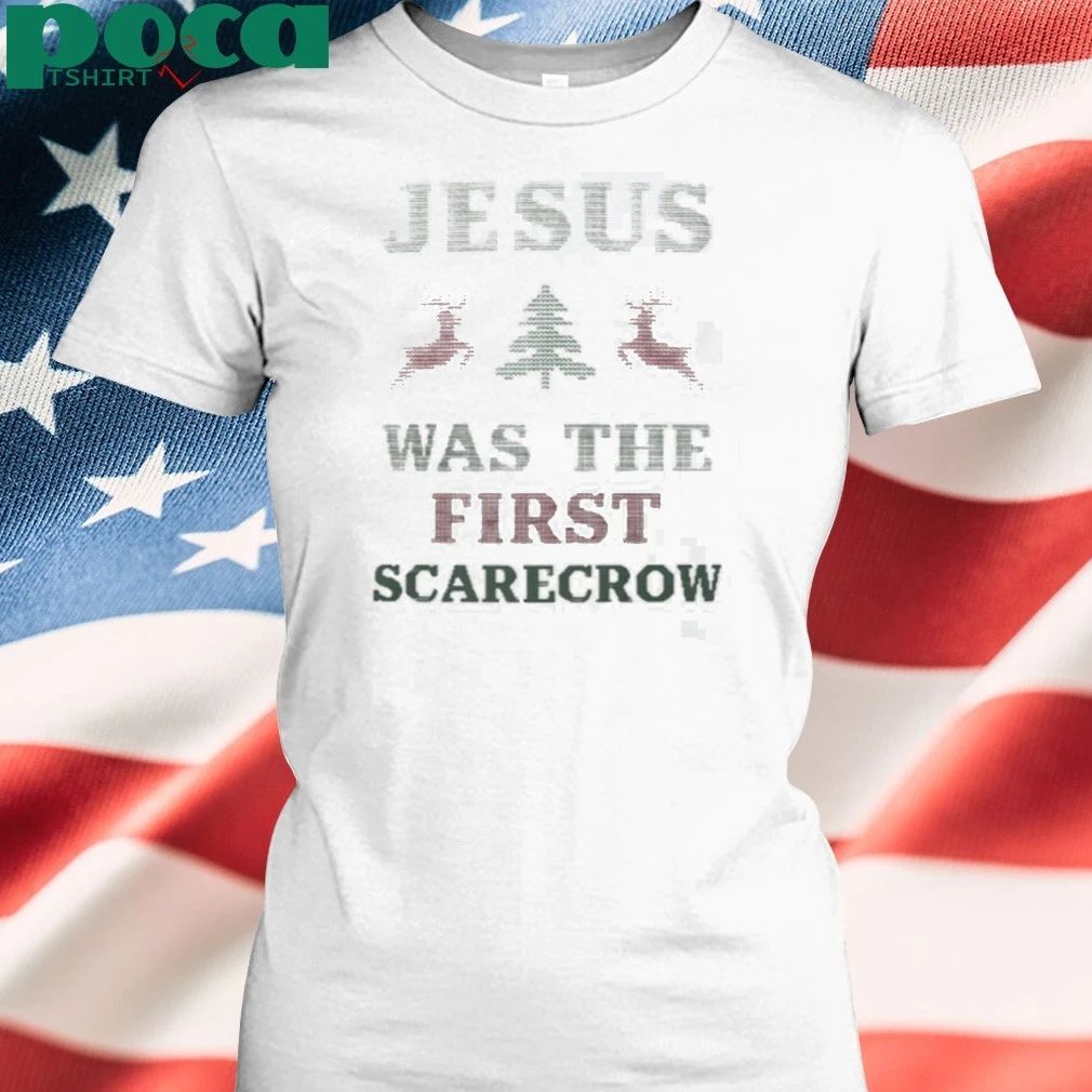 Jesus Was The First Scarecrow Shirt