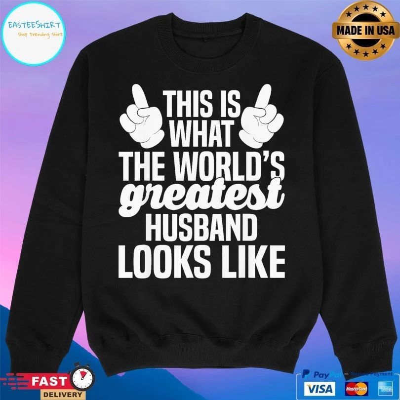 This Is What The World’s Greatest Husband Looks Like T-shirt