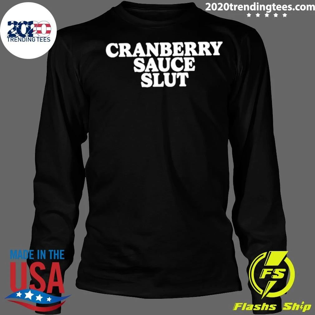 Cranberry Sauce Slut Shirt