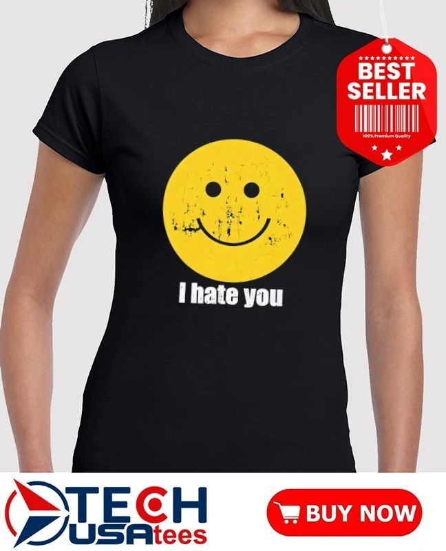 HS I hate you shirt