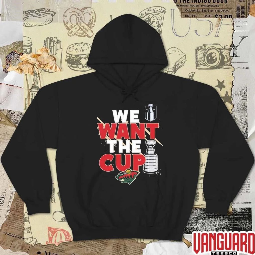 Minnesota Wild We Want A Cup 2026 NHL Hockey Playoff Stanley Cup t-shirt
