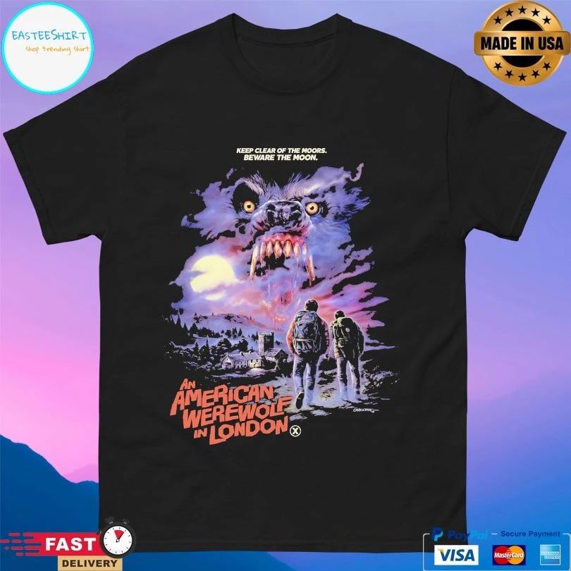 Keep Clear Of The Moors Beware The Moon An American Werewolf In London T-shirts