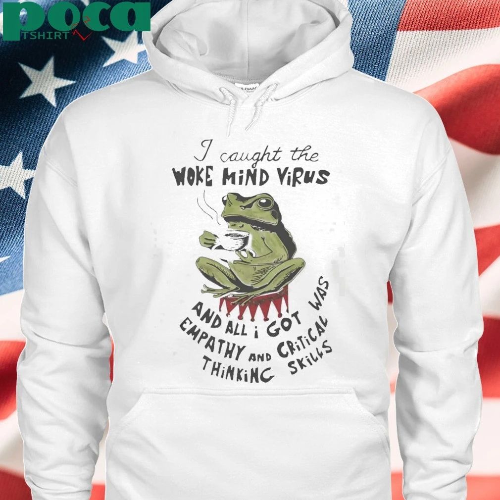 I Caught The Woke Mind Virus Shirt