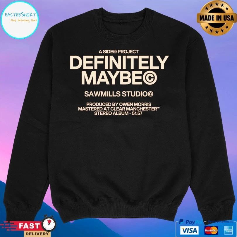 A Side Project Definitely Maybe Sawmills Studio T-shirts