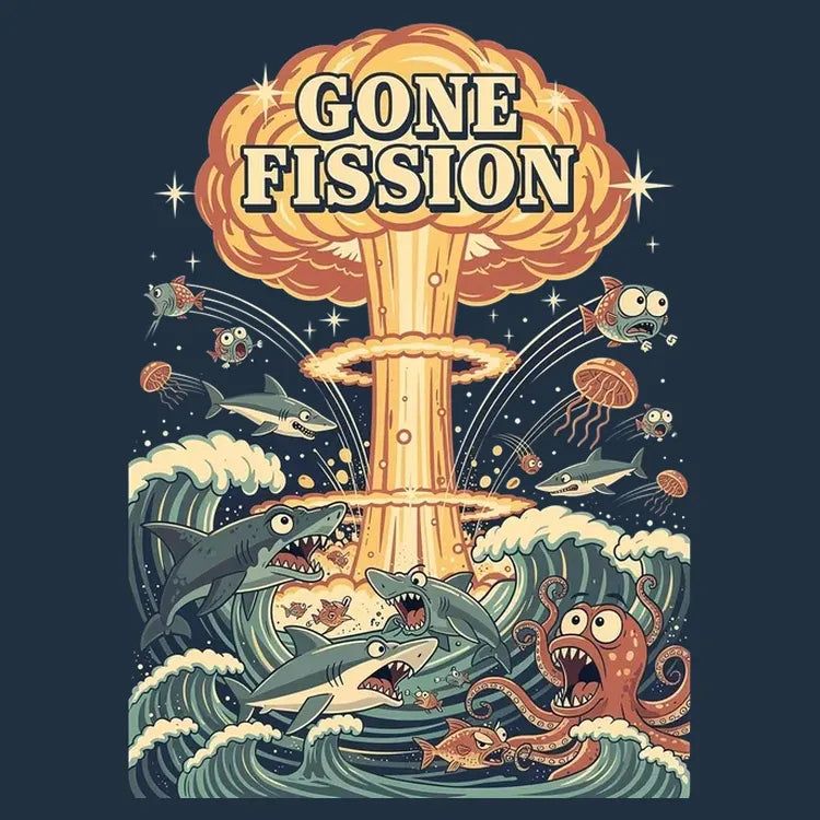 Gone Fission