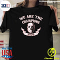We are the Champions Stanley Cup 2026 Shirt