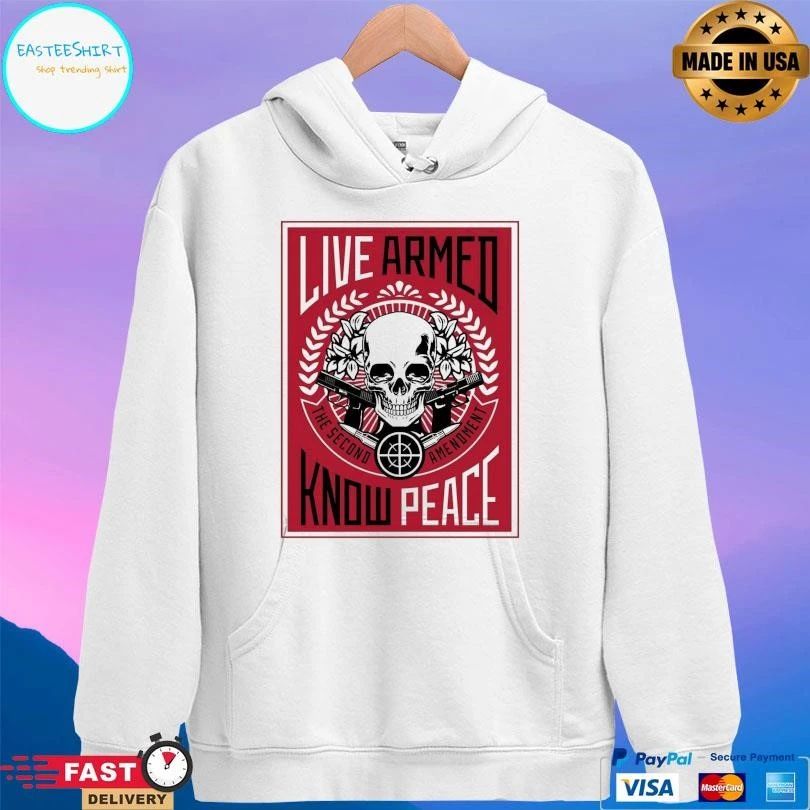 Live Armed Know Peace The Second Amendment Skull T-shirts