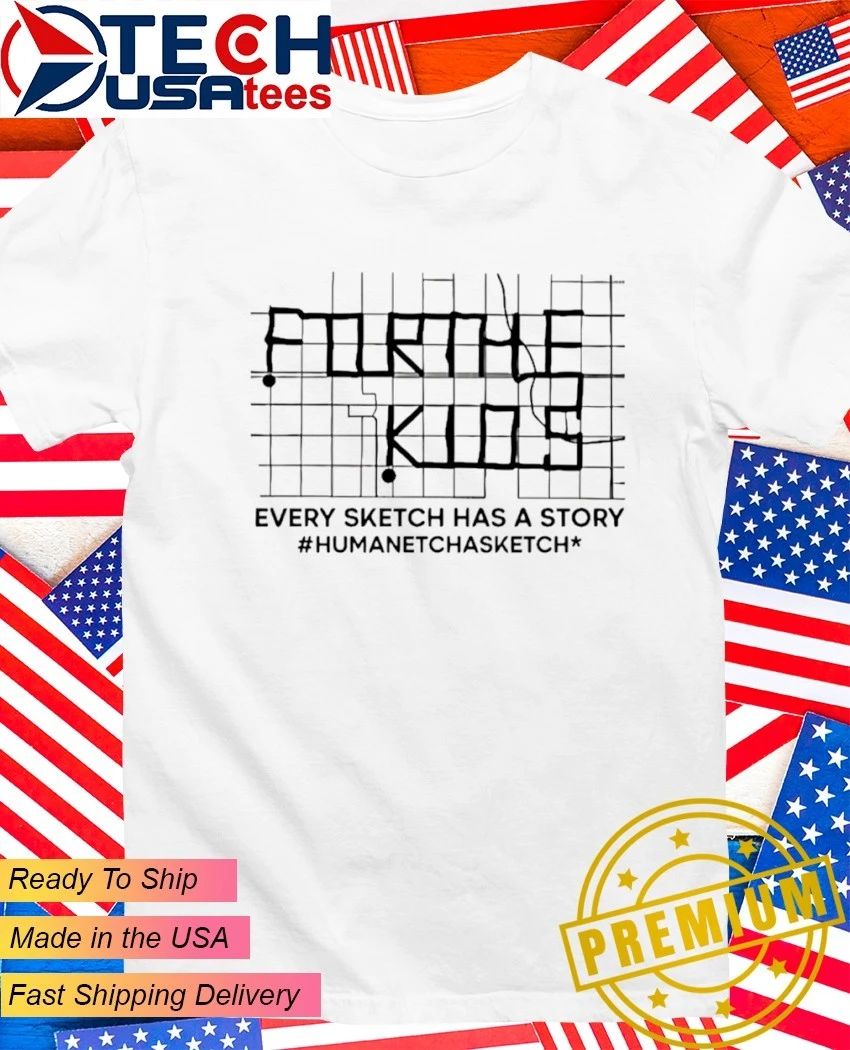 For the kids every sketch has a story human etch a sketch shirt