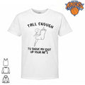 Tall enough to shove my foot up your arse offensive middle finger funny shirt