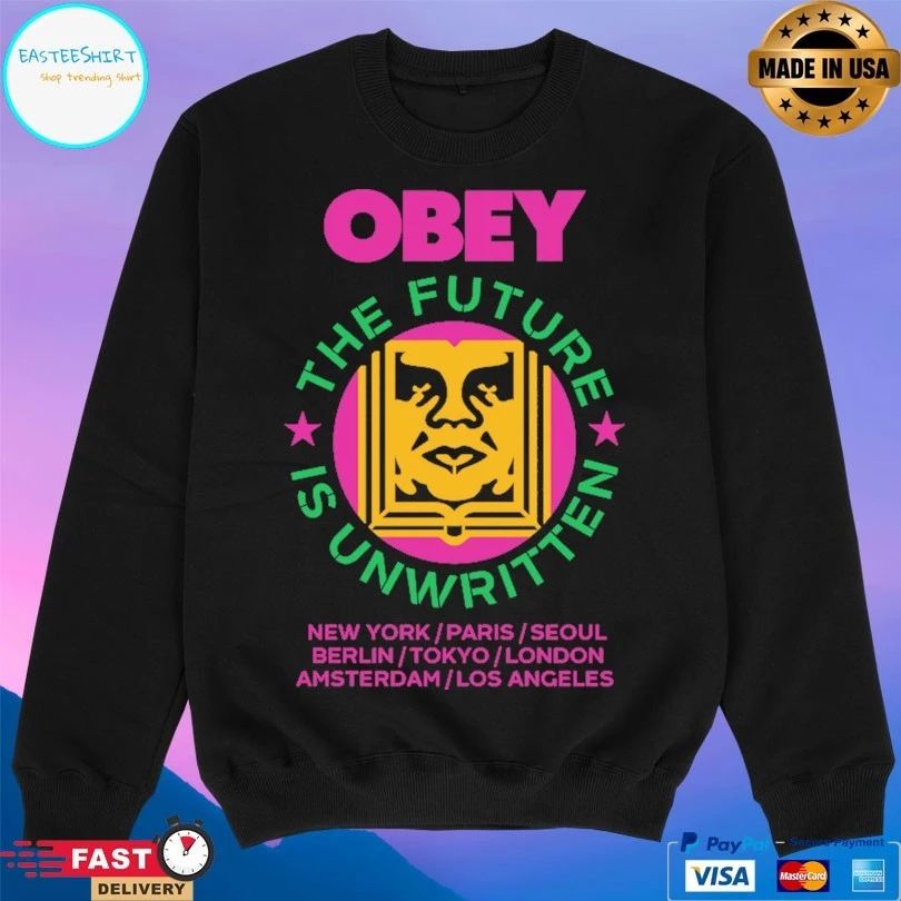 Obey The Future Is Unwritten New York Paris Seoul Berlin Tokyo London Amsterdam Los Angeles T-shirt
