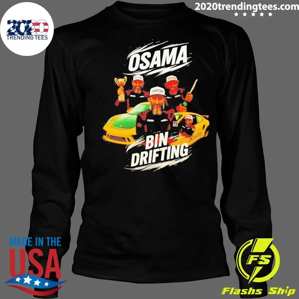 Osama Bin Drifting Osama Bin Laden Racing Meme Shirt