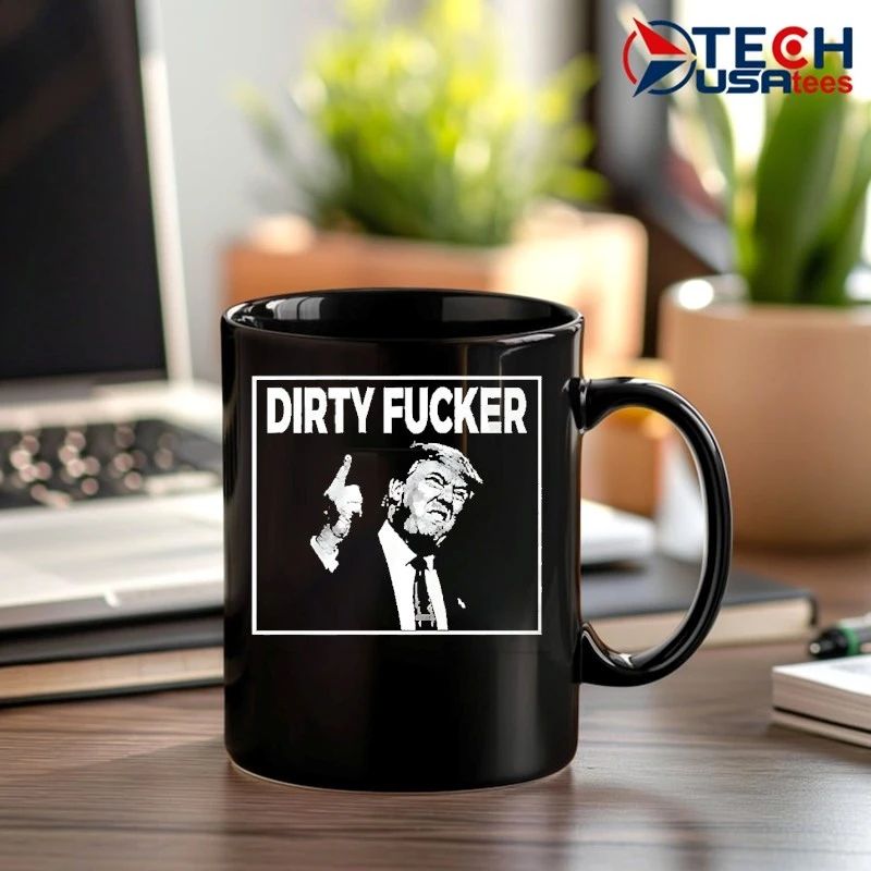 Trump Dave hause dirty fucker shirt