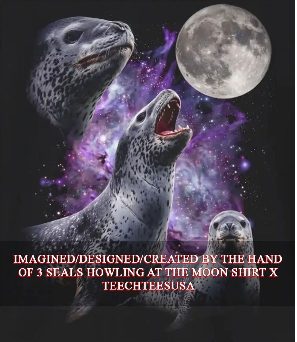 3 seals howling at the moon shirt