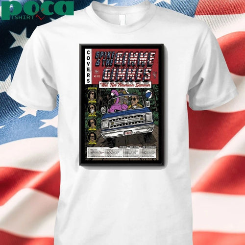 2025 Spike And The Gimme Gimmes Wet, Hot American Summer Tour Poster shirt