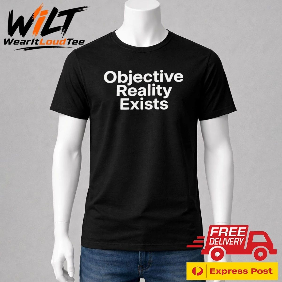 Objective Reality Exists Shirt