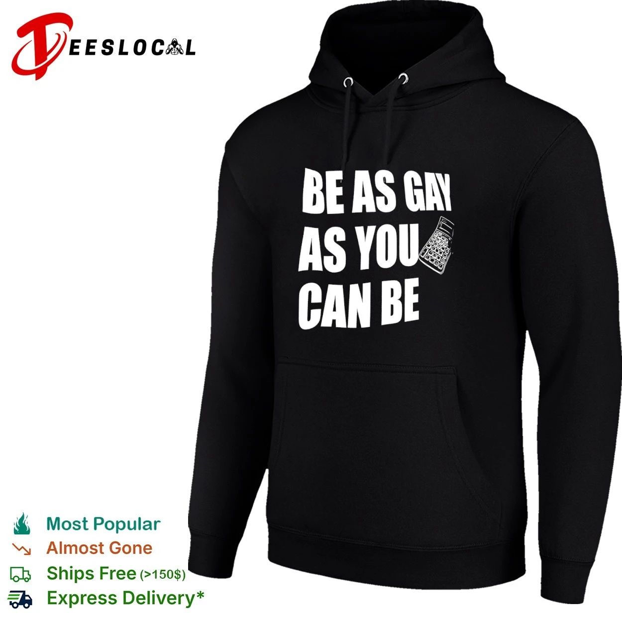 Be as Gay as You Can Be Calculator lgbtq T-shirt
