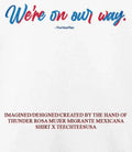 We’re on our way shirt