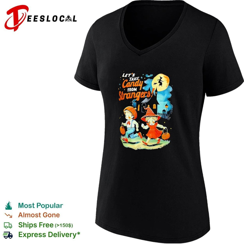Let’s Take Candy from Strangers Halloween T-shirt