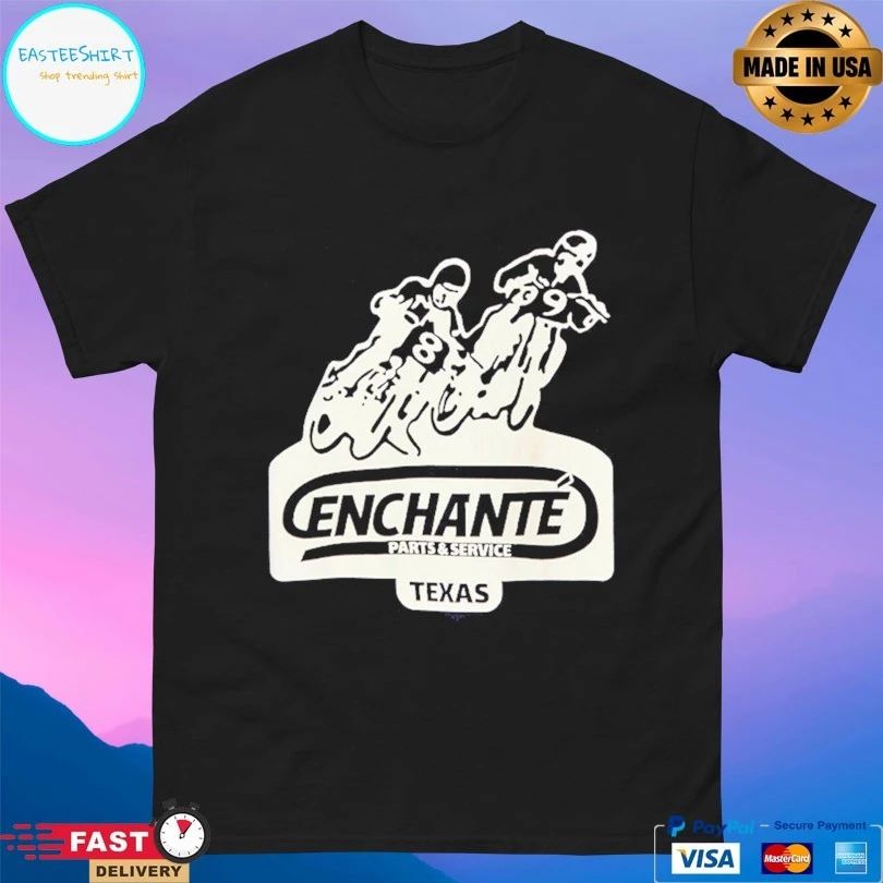 Enchante Parts And Service Texas T-shirt