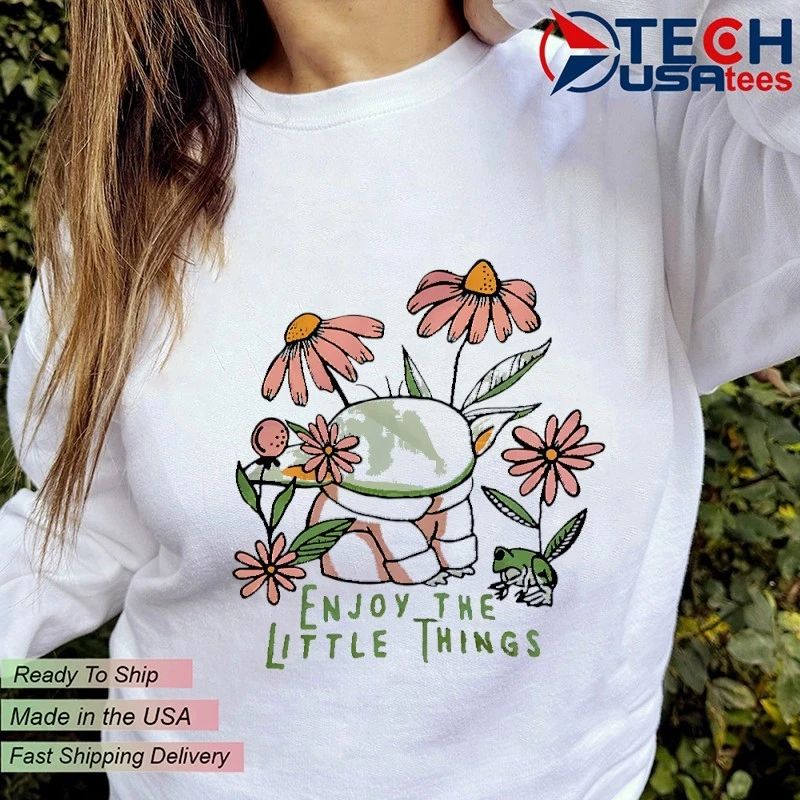 Enjoy the little things flowers shirt