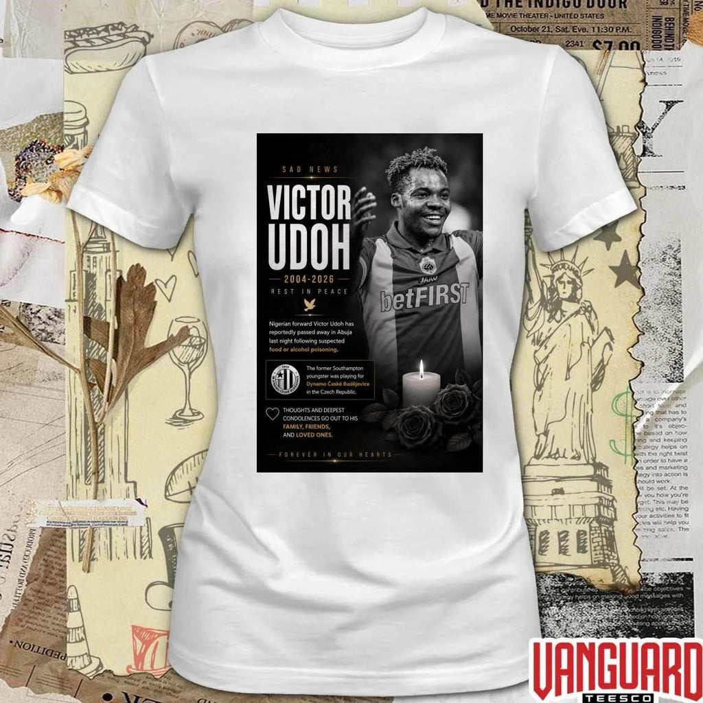 Sad News Victor Udoh 2004 – 2026 Rest In Peace Forever In Our Hearts Poster t-shirt