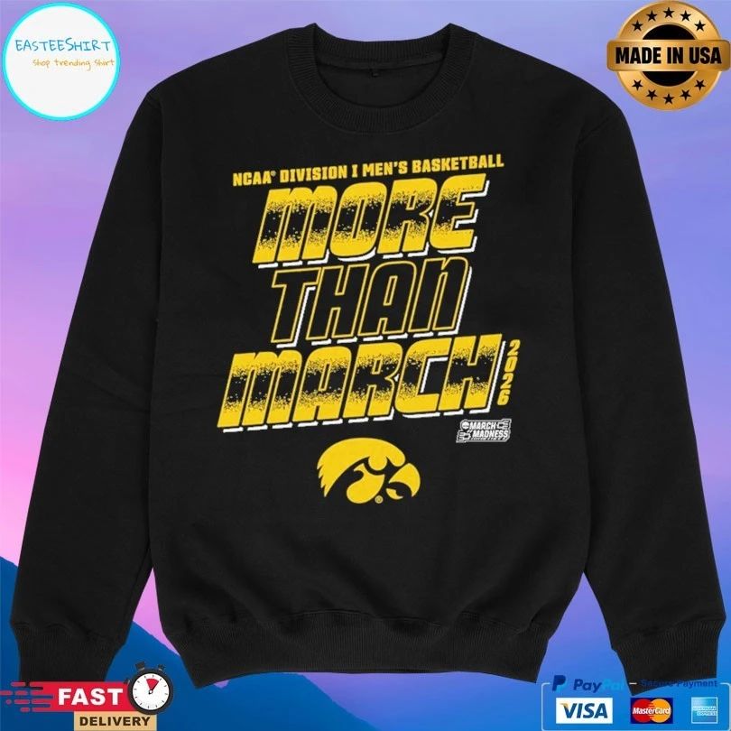 Iowa Hawkeyes 2026 NCAA Division I Men’s Basketball More Than March T-shirts