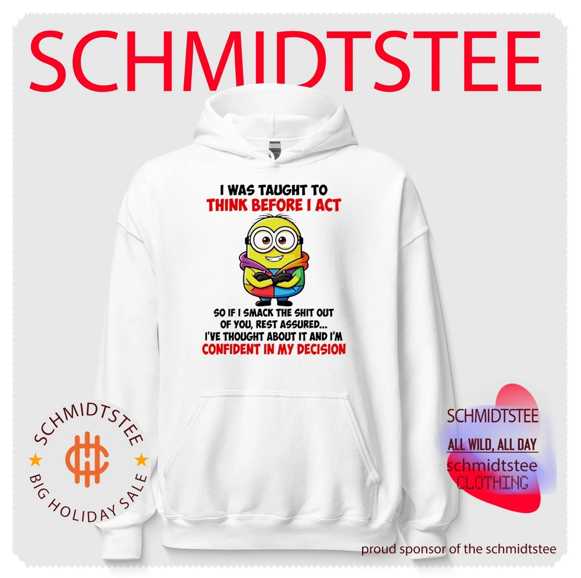 I Was Taught to Think Before I Act Minion Quote shirt