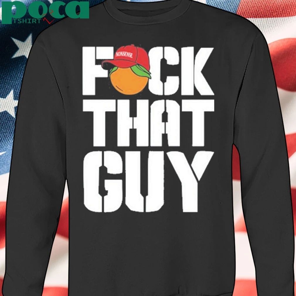 For The People Dropkick Murphys Fuck That Guy Shirt