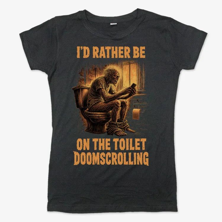 I'd Rather Be on the Toilet Doomscrolling