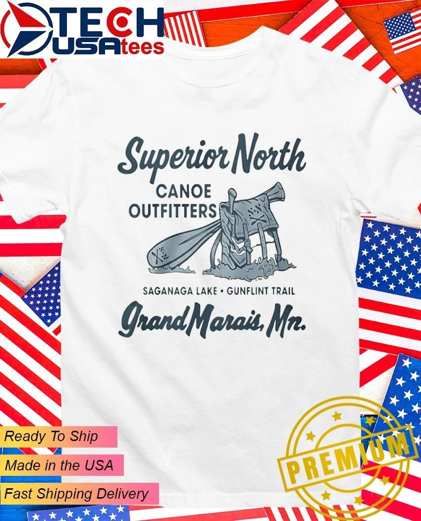 Superior North Canoe Outfitters Grand Marais MN shirt