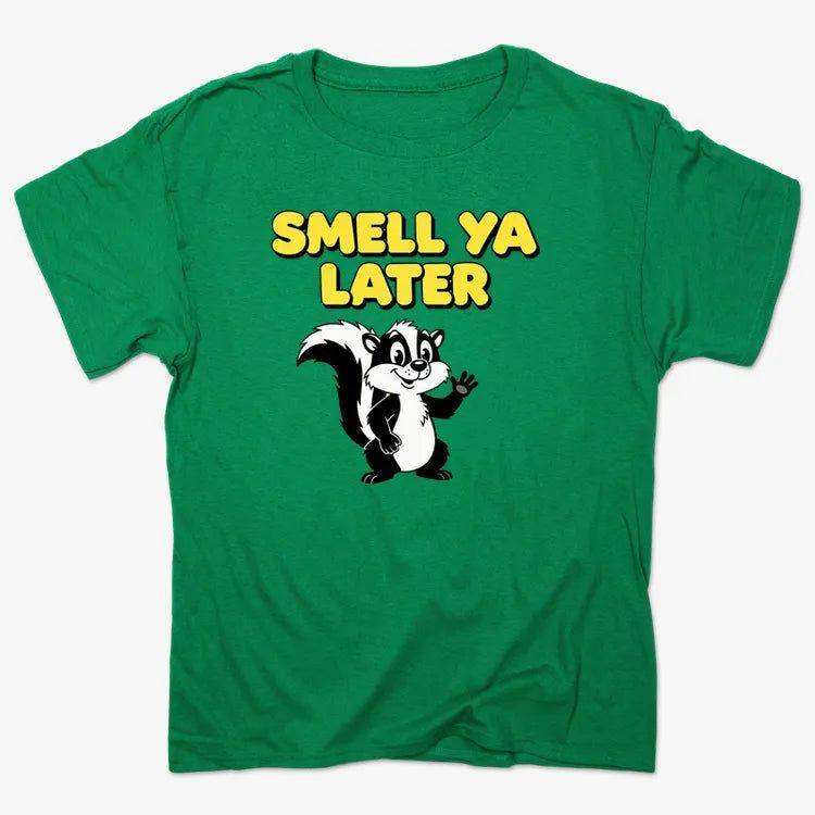 Smell Ya Later Skunk