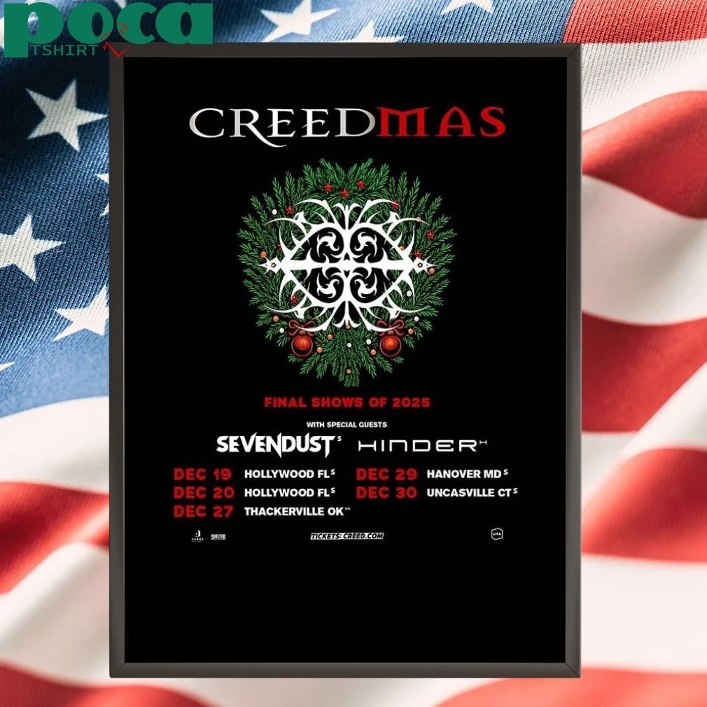 Creed Creedmas 2025 Final Shows Of 2025 Christmas On December Schedule Dates Home Decor Poster T-shirt