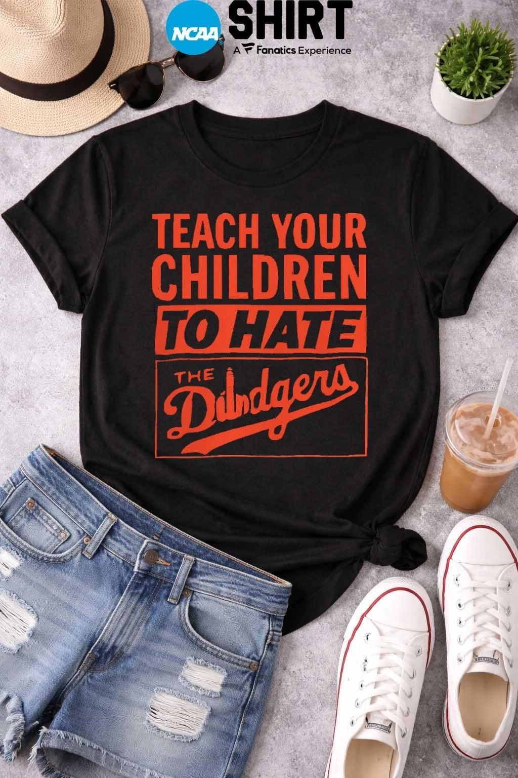 Teach Your Children To Hate The Dodgers Shirt
