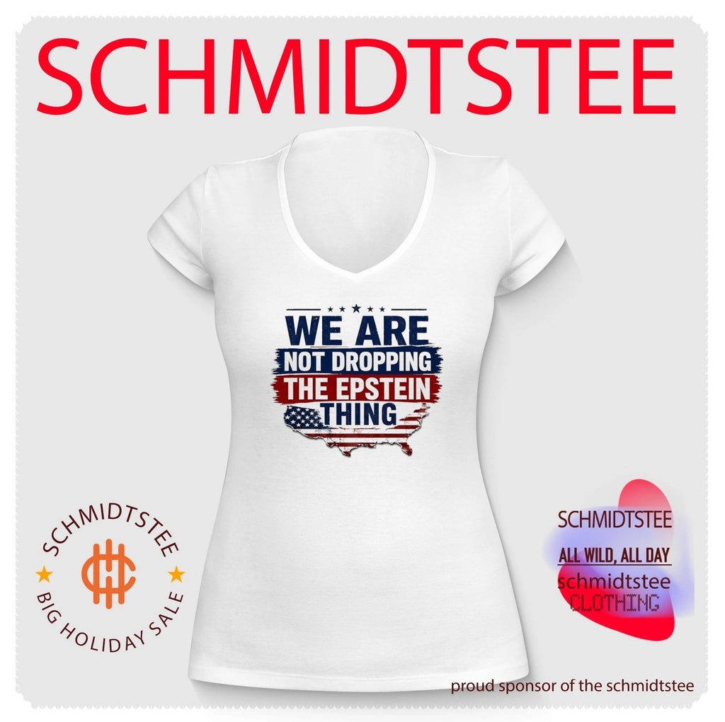 We are not dropping the Epstein thing American flag shirt