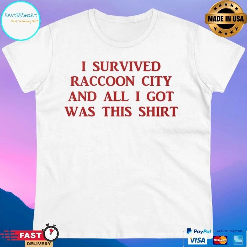 I Survived Raccoon City And All I Got Was This T-shirt