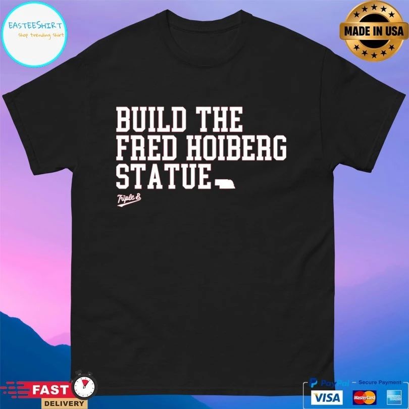 Build The Fred Hoiberg Statue Triple B T-shirts