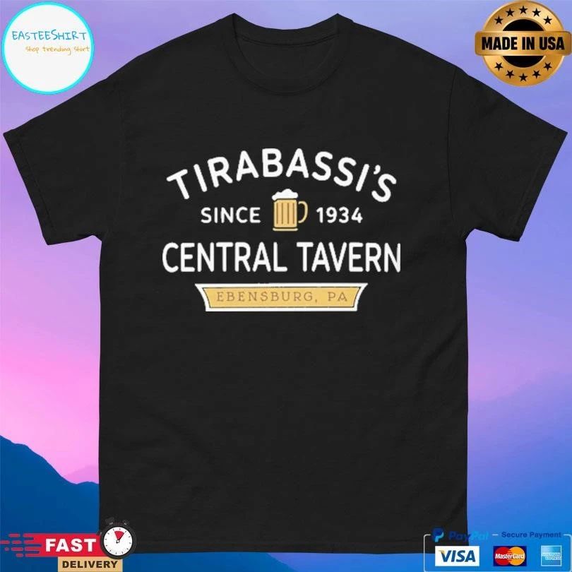 Tirabassi’s Central Tavern Ebensburg Pa Since 1934 T-shirts