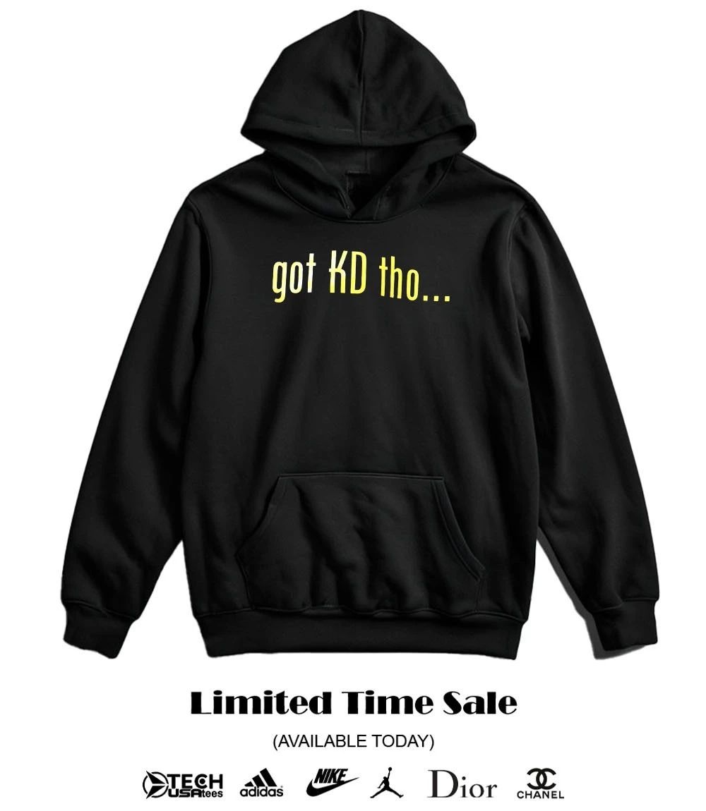 Got KD tho shirt