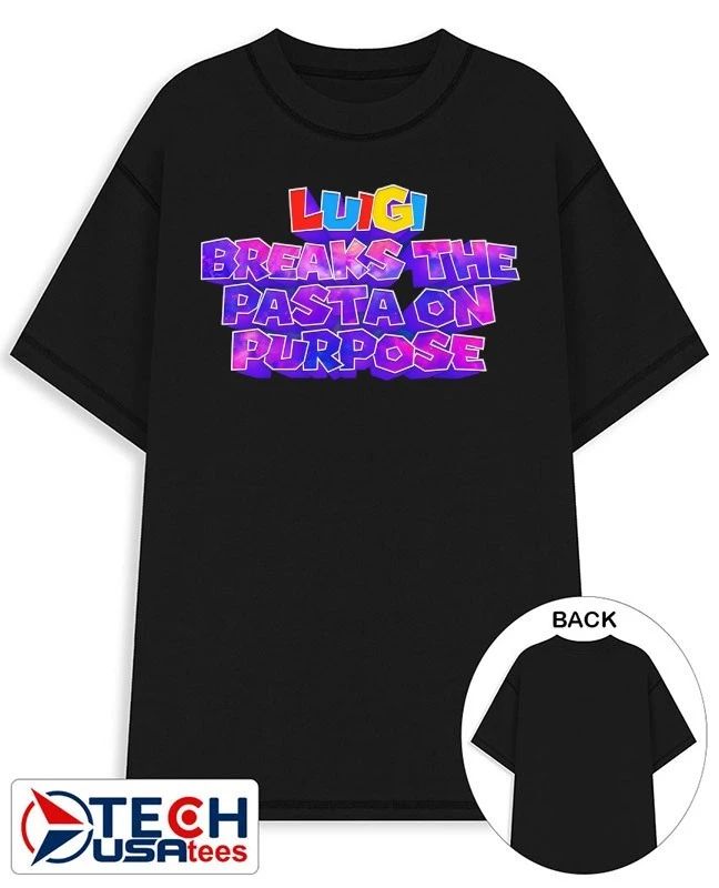 Luigi breaks the pasta on purpose parody shirt