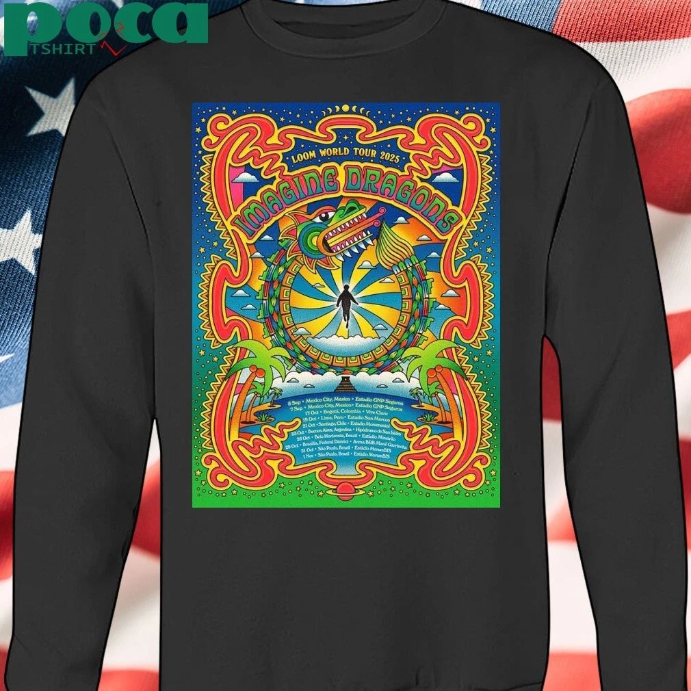 Imagine Dragons Loom World Tour 2025 South American Schedule Dates Home Decor Poster T-shirt