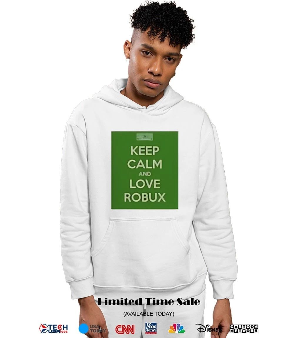 Keep calm and love Robux shirt